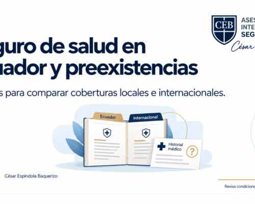 7 claves sobre el seguro de salud en Ecuador: por qué sí cubre preexistencias y muchos seguros internacionales no