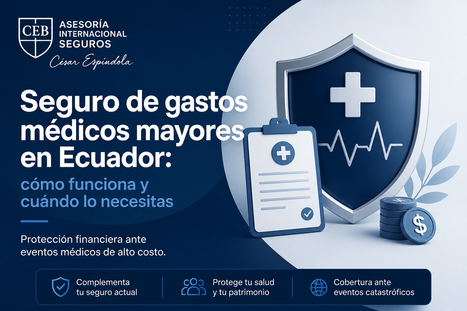seguro de gastos médicos mayores en Ecuador protección financiera ante gastos médicos altos