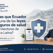 Seguro de salud en Ecuador y protecciones legales para los asegurados
